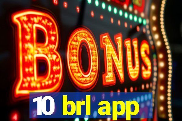 10 brl app